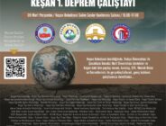 “KEŞAN 1. DEPREM ÇALIŞTAYI” 9 MART’TA BAŞLIYOR